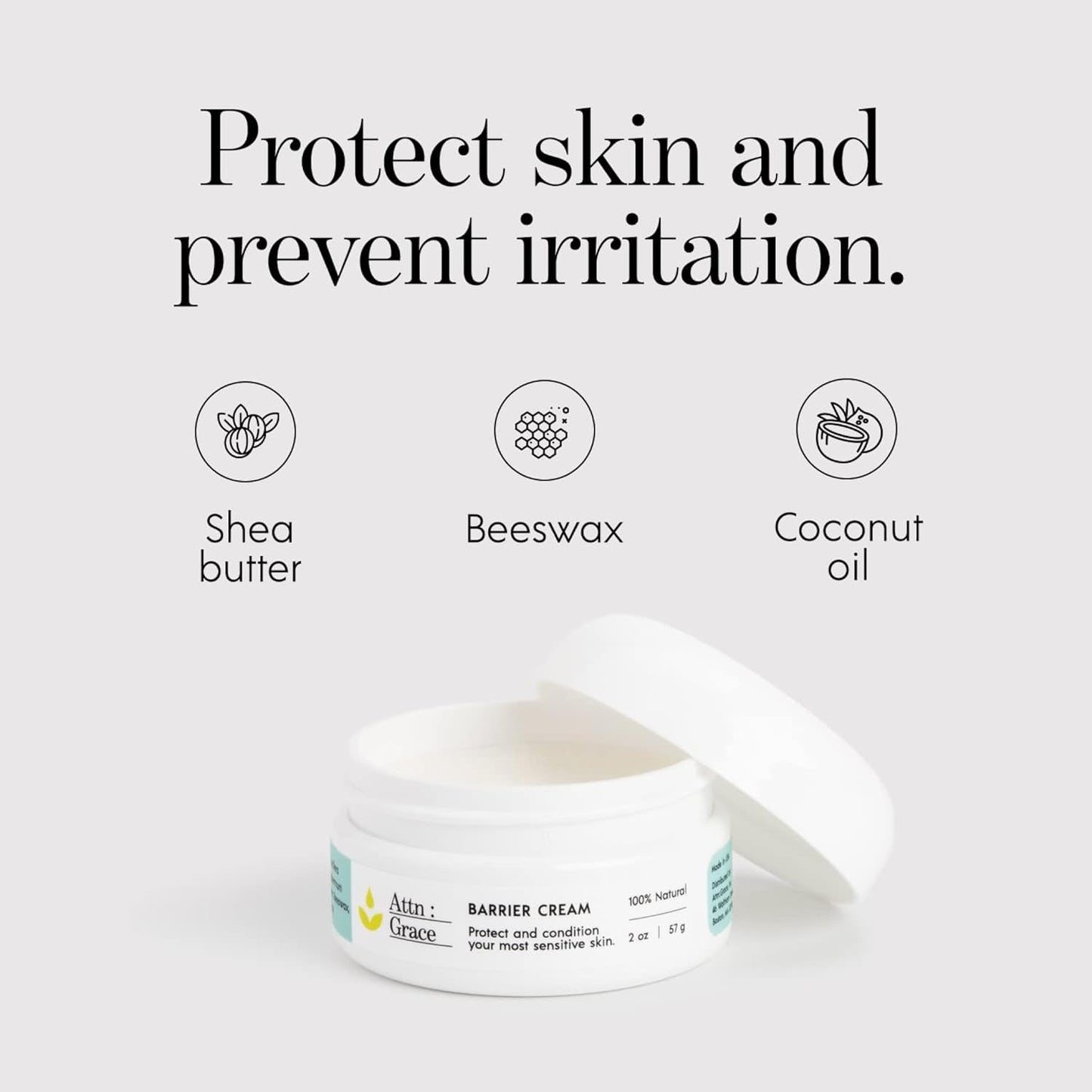 ATTN : GRACE Barrier Cream - Coconut Oil, Shea Butter, and Beeswax Protects Skin and Prevents Irritation - Promotes Rapid Healing for Damaged Skin - Dermatologist Tested, Talc Free, No Parabens