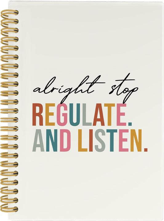 CUANFDDSF Mental Health Notebook, Mental Health Therapy Journal Notebooks for Women, Counselor Gifts for Women,School Supplies, Alright Stop Regulate and Listen Hardcover Spiral Notebook 5.5x8.3 Inch