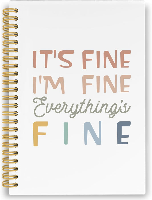 It's Fine I'm Everything Is Fine Spiral Notebook, Funny Journaling Notebooks for Women Men, Humorous Hardcover Journals for Office 160 Pages 5.5 x 8.3 Inch, Sarcastic Gifts for Coworkers