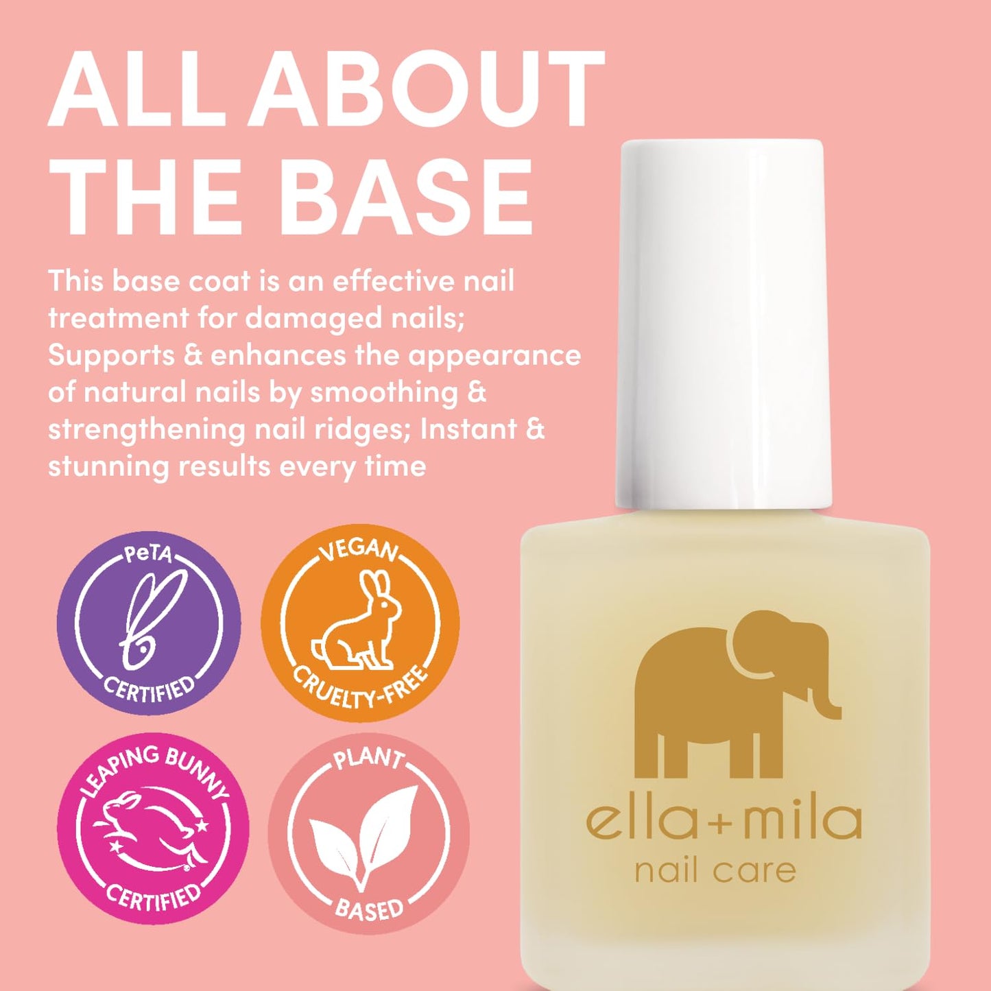 ella+mila All About the Base - Coat Nail Polish - Long-lasting Ridge Filler Base Coat - Nail Care that Helps Smooth & Fill Natural Nails (0.45 fl oz)