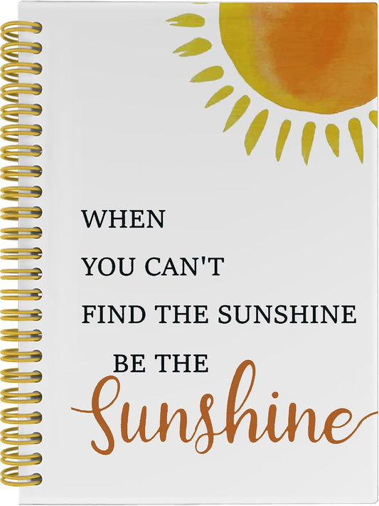 Be the Sunshine Inspirational Notebook, Motivational Journals for Women, Inspirational Gifts for Women Friends, Notebooks for Work Note Taking, Spiral Notebook 5.5x8.3 with 164 Pages