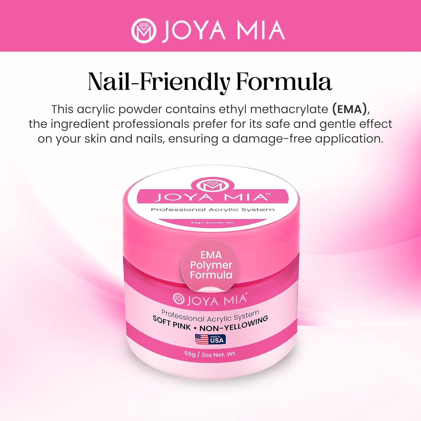 Joya Mia Acrylic Powder for Nails, MMA-Free, Super Adhesion Professional Powder for Flawless & Long-Lasting Nail Enhancements, Easy Application, Vibrant & Stunning Colors - Soft Pink, 2 oz